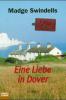 Eine Liebe in Dover - Madge Swindells