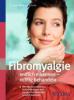Fibromyalgie endlich erkennen - richtig behandeln - Wolfgang Brückle