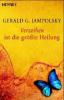 Verzeihen ist die größte Heilung - Gerald G. Jampolsky