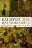Rattenzauber - Kai Meyer