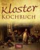 Das Kloster Kochbuch - 