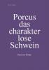 Porcus das charakterlose Schwein - Otto W. Bringer