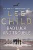 Bad Luck and Trouble - Lee Child