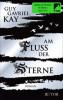 Am Fluss der Sterne - Guy Gavriel Kay