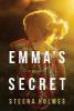 Emma's Secret - Steena Holmes