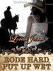 Rode Hard, Put Up Wet - Lorelei James