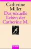 Das sexuelle Leben der Catherine M. - Catherine Millet
