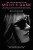 Molly's Game. Movie Tie-in - Molly Bloom