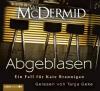 Abgeblasen, 4 Audio-CD - Val McDermid