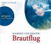 Brautflug, 6 Audio-CDs - Marieke van der Pol