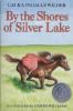 By the Shores of Silver Lake - Laura Ingalls Wilder