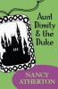 Aunt Dimity and the Duke (Aunt Dimity Mysteries, Book 2) - Nancy Atherton