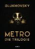 Metro - Die Trilogie - Dmitry Glukhovsky
