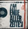 Am Ende aller Zeiten, 2 Audio-CD, MP3 - Adrian J. Walker