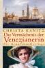 Das Vermächtnis der Venezianerin - Christa Kanitz