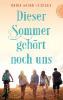 Dieser Sommer gehört noch uns - Heike Karen Gürtler