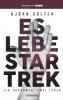Es lebe Star Trek - Ein Phänomen, Zwei Leben - Björn Sülter
