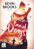Deathland Dogs - Kevin Brooks