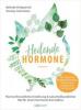 Heilende Hormone - Belinda Kirkpatrick, Ainsley Johnstone