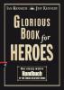 Glorious Book for Heroes - Ian Kennedy, Jeff Kennedy