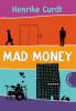Mad Money - Henrike Curdt