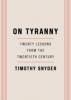 On Tyranny - Timothy Snyder