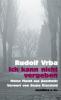 Ich kann nicht vergeben - Rudolf Vrba
