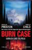 Burn Case - Douglas Preston, Lincoln Child