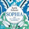 Sophia oder Der Anfang aller Geschichten - Rafik Schami
