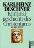 Kriminalgeschichte des Christentums 1. Die Frühzeit - Karlheinz Deschner