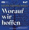 Worauf wir hoffen - Fatima Farheen Mirza