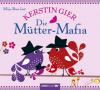 Die Mütter-Mafia, 4 Audio-CDs - Kerstin Gier