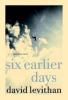 Six Earlier Days - David Levithan
