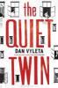 The Quiet Twin - Dan Vyleta