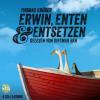 Erwin, Enten & Entsetzen, 8 Audio-CDs - Thomas Krüger