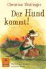 Der Hund kommt! - Christine Nöstlinger