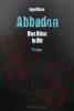 Abbadon - Das Böse in Dir: Thriller - Ingo Blisse