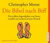 Die Bibel nach Biff, 4 Audio-CDs - Christopher Moore
