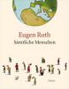 Sämtliche Menschen - Eugen Roth