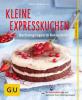 Kleine Expresskuchen - Karola Wiedemann