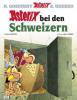 Asterix 16: Asterix bei den Schweizern - René Goscinny, Albert Uderzo