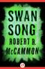 Swan Song - Robert R. Mccammon