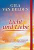 Licht und Liebe - Gila van Delden
