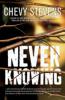 Never Knowing - Chevy Stevens