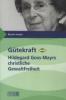 Gütekraft - Hildegard Goss-Mayrs christliche Gewaltfreiheit - Martin Arnold
