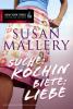 Suche: Köchin, biete: Liebe - Susan Mallery