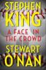 A Face in the Crowd - Stewart O'Nan, Stephen King