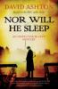 Nor Will He Sleep - David Ashton