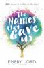The Names They Gave Us - Emery Lord
