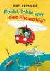 Robbi, Tobbi und das Fliewatüüt - Boy Lornsen